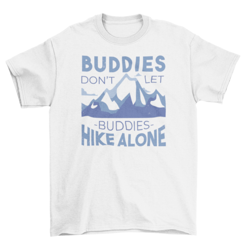 Hiking buddies t-shirt